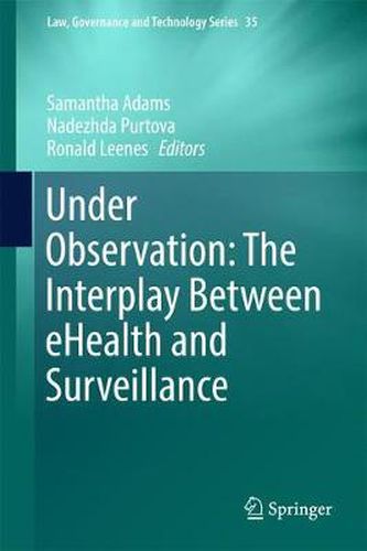 Cover image for Under Observation: The Interplay Between eHealth and Surveillance