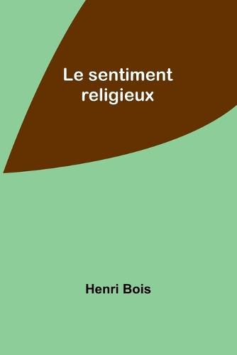 Cover image for Le sentiment religieux