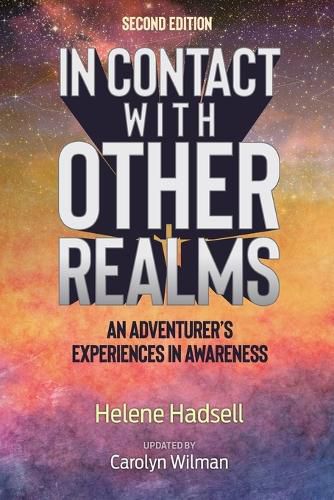 In Contact With Other Realms: An Adventurer's Experiences in Awareness