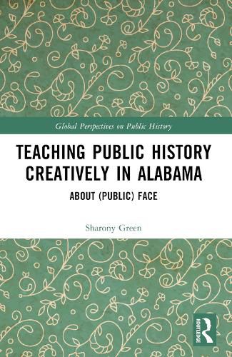 Cover image for Teaching Public History Creatively in Alabama