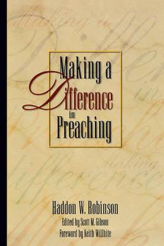 Making a Difference in Preaching - Haddon Robinson on Biblical Preaching