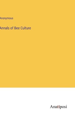 Cover image for Annals of Bee Culture