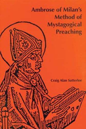 Cover image for Ambrose of Milan's Method of Mystagogical Preaching