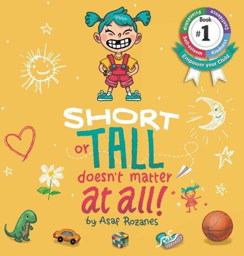 Cover image for Short Or Tall Doesn't Matter At All: (Childrens books about Bullying, Picture Books, Preschool Books, Ages 3 5, Baby Books, Kids Books, Kindergarten Books, Ages 4 8) (Mindful Mia Book 1)