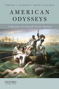 Cover image for American Odysseys: A History of Colonial North America