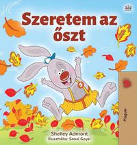 Cover image for I Love Autumn (Hungarian Book for Kids)