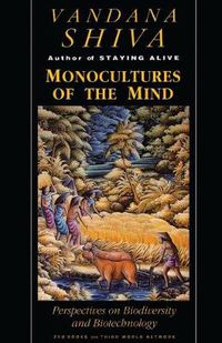 Cover image for Monocultures of the Mind: Perspectives on Biodiversity and Biotechnology