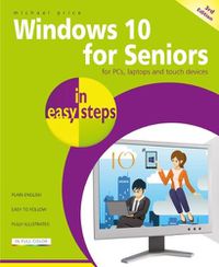 Cover image for Windows 10 for Seniors in easy steps: Covers the April 2018 Update