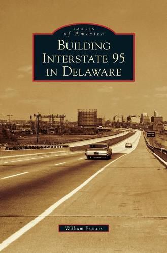 Cover image for Building Interstate 95 in Delaware