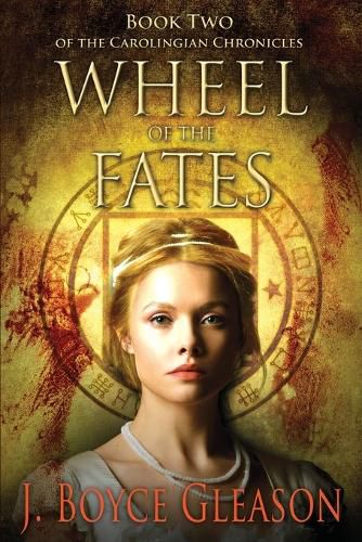 Cover image for Wheel of the Fates: Book Two of the Carolingian Chronicles