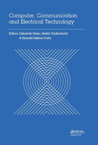 Cover image for Computer, Communication and Electrical Technology: Proceedings of the International Conference on Advancement of Computer Communication and Electrical Technology (ACCET 2016), West Bengal, India, 21-22 October 2016