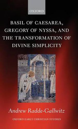 Cover image for Basil of Caesarea, Gregory of Nyssa, and the Transformation of Divine Simplicity