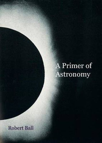 Cover image for A Primer of Astronomy