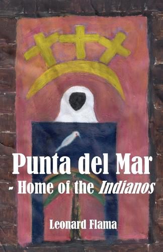 Cover image for Punta del Mar - Home of the Indianos