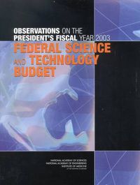 Cover image for Observations on the President's Fiscal Year 2003: Federal Science and Technology Budget