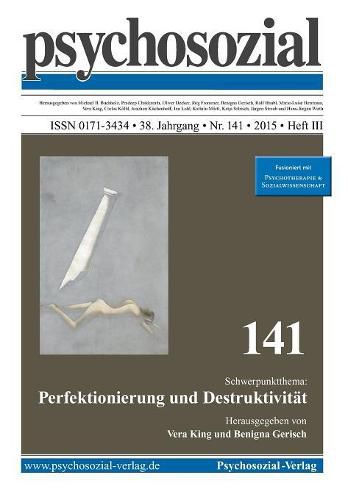 Cover image for psychosozial 141: Perfektionierung und Destruktivitat