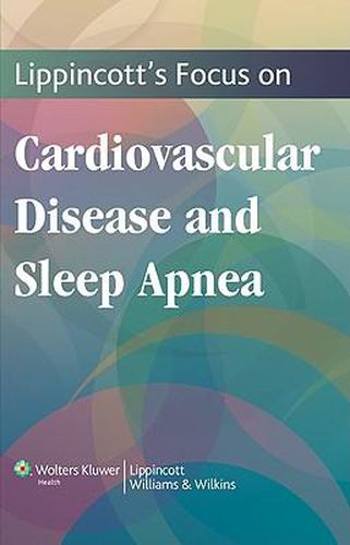 Lippincott's Focus on Cardiovascular Disease and Sleep Apnea