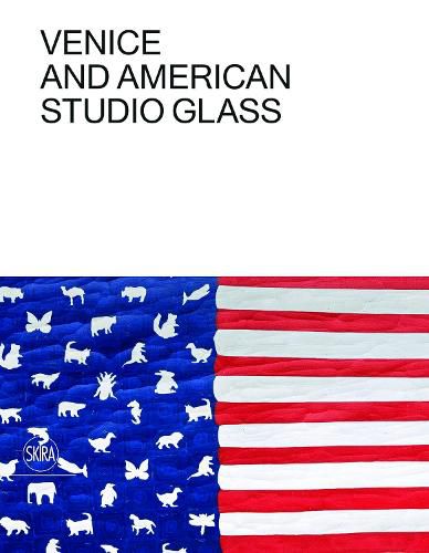 Cover image for Venice and American Studio Glass