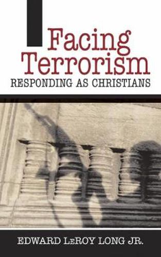 Cover image for Facing Terrorism: Responding as Christians