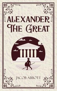 Cover image for Alexander The Great