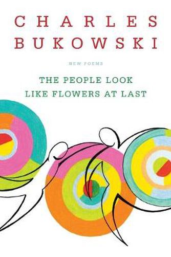 Cover image for The People Look Like Flowers At Last: New Poems