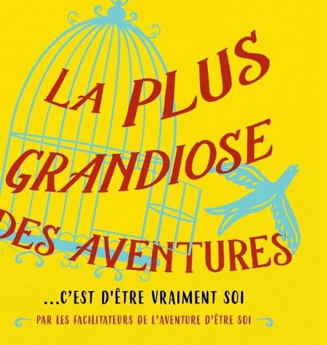 Cover image for La plus grandiose des aventures (French)