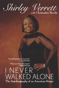 Cover image for I Never Walked Alone: The Autobiography of an American Singer