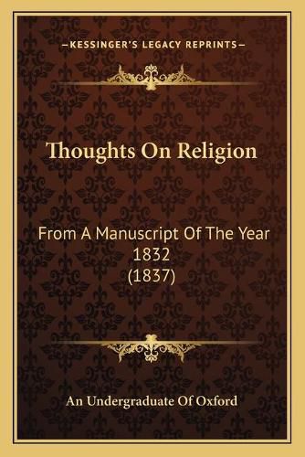 Cover image for Thoughts on Religion: From a Manuscript of the Year 1832 (1837)