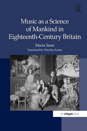 Cover image for Music as a Science of Mankind in Eighteenth-Century Britain