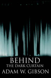 Cover image for Behind the Dark Curtain