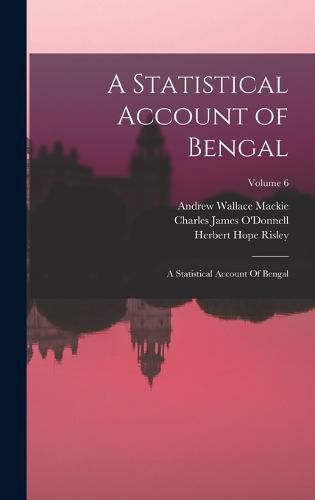 A Statistical Account of Bengal