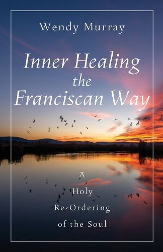 Cover image for Inner Healing the Franciscan Way