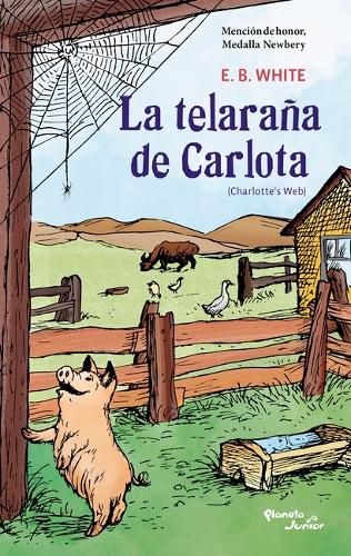 Cover image for La Telarana de Carlota. Finalista de la Medalla Newbery / Charlotte's Web. Newbery Medal Finalist