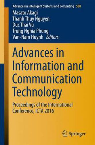 Advances in Information and Communication Technology: Proceedings of the International Conference, ICTA 2016