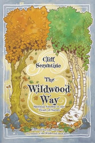 Cover image for The Wildwood Way: Spiritual Growth in the Heart of Nature