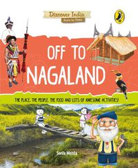 Cover image for Off to Nagaland (Discover India)