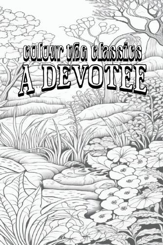 Cover image for EXCLUSIVE COLORING BOOK Edition of Mary Cholmondeley's A Devotee