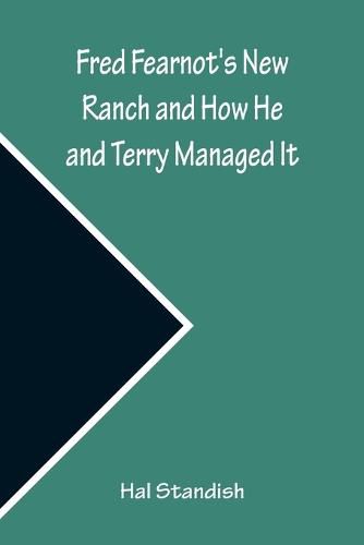 Cover image for Fred Fearnot's New Ranch and How He and Terry Managed It