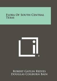 Cover image for Flora of South Central Texas