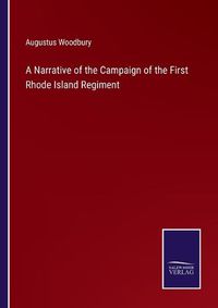 Cover image for A Narrative of the Campaign of the First Rhode Island Regiment