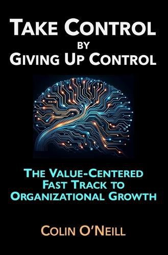 Cover image for Take Control By Giving Up Control