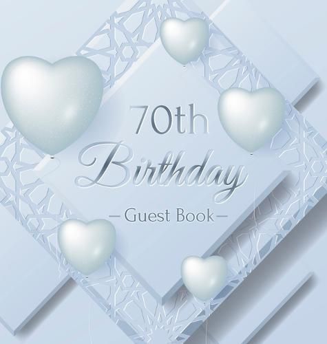 Cover image for 70th Birthday Guest Book: Ice Sheet, Frozen Cover Theme, Best Wishes from Family and Friends to Write in, Guests Sign in for Party, Gift Log, Hardback