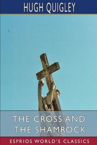 Cover image for The Cross and the Shamrock (Esprios Classics)