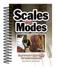 Cover image for Scales & Modes: Easy to Read, Easy to Play; For Every Instrument