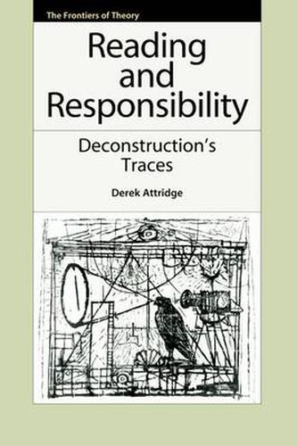 Reading and Responsibility: Deconstruction's Traces