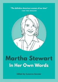 Cover image for Martha Stewart: In Her Own Words: In Her Own Words