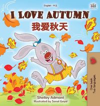 Cover image for I Love Autumn (English Chinese Bilingual Book for Kids - Mandarin Simplified)