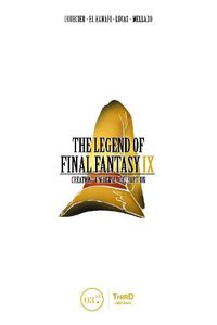 Cover image for The Legend Of Final Fantasy Ix: Creation - Universe - Decryption