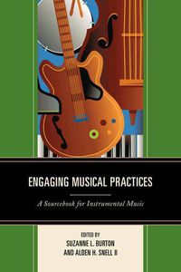 Cover image for Engaging Musical Practices: A Sourcebook for Instrumental Music