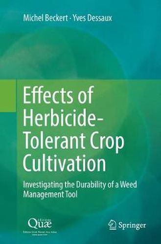 Cover image for Effects of Herbicide-Tolerant Crop Cultivation: Investigating the Durability of a Weed Management Tool